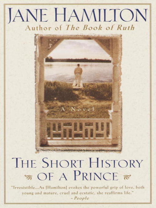 Title details for The Short History of a Prince by Jane Hamilton - Available